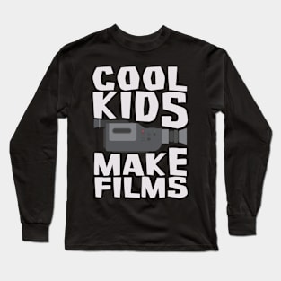 Cool Kids Make Films Filmmaker Long Sleeve T-Shirt